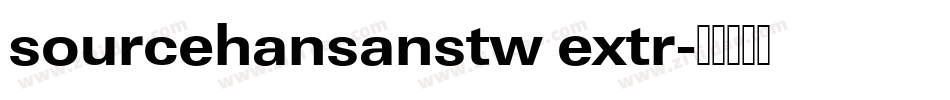 sourcehansanstw extr字体转换